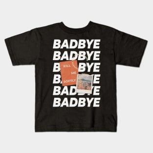 BAD BYE WHITE (MONO COLLECTION/BTS) Kids T-Shirt